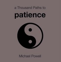 A Thousand Paths to Patience