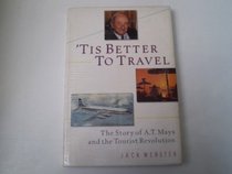 'Tis Better to Travel: Story of Jim Moffat and A.T. Mays