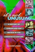 It's Not Unusual: History of Lesbian and Gay Britain in the 20th Century