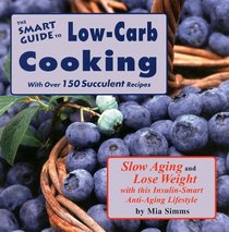 The Smart Guide to Low-Carb Cooking (The Smart Guide)