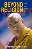 Beyond Religion: Ethics for a Whole World