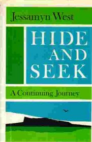 Hide and Seek; A Continuing Journey.