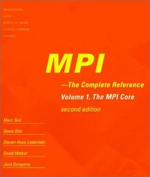 MPI: The Complete Reference (Vol. 1) - 2nd Edition, Vol. 1 - The MPI Core