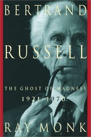 Bertrand Russell: 1921-1970, The Ghost of Madness