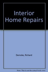 Interior Home Repairs (Adventures in home repair series)