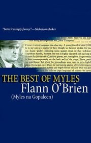 The Best of Myles (John F. Byrne Irish Literature Series)