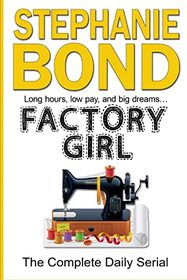 Factory Girl: The Complete Daily Serial