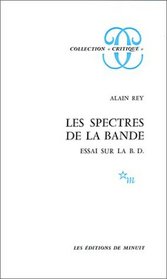 Les spectres de la bande: Essai sur la B.D (Collection Critique) (French Edition)