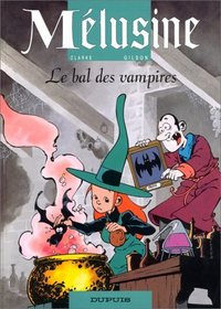 Mélusine, Tome 2 : Le bal des vampires