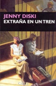 Extrana en un tren (Narrativa) (Spanish Edition)