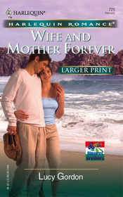 Wife and Mother Forever (Rinucci Brothers, Bk 1) (Harlequin Romance, No 3879) (Larger Print)