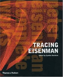 Tracing Eisenman: Peter Eisenman Complete Works -- 2006 publication