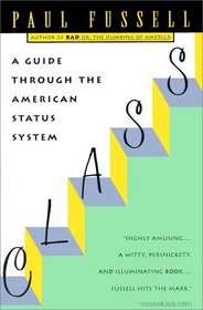 Class : A Guide Through the American Status System