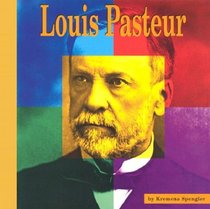 Louis Pasteur: A Photo-Illustrated Biography (Photo-Illustrated Biographies)