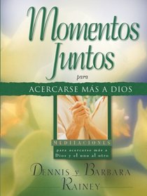 Momentos juntos para acercarse mas a dios/Moments Together for Growing Closer to God (Spanish Edition)