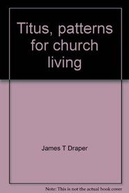 Titus, patterns for church living