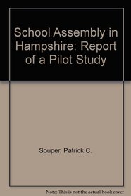 School Assembly in Hampshire: Report of a Pilot Study