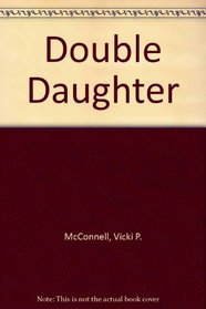 Double Daughter