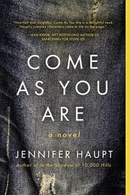 Come As You Are: A Novel