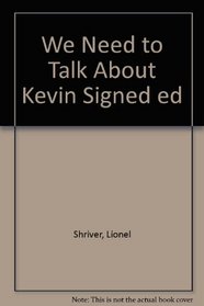 We Need to Talk About Kevin Signed ed