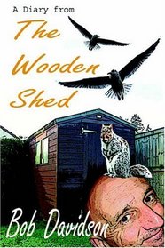 A Diary from the Wooden Shed