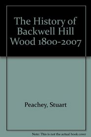 The History of Backwell Hill Wood 1800-2007