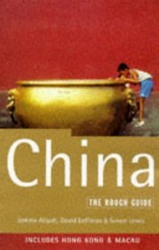 China: Including Hong Kong and Macau: The Rough Guide, First Edition (Rough Guide China)