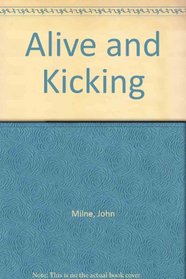 Alive and Kicking