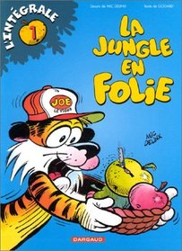 La Jungle en folie : Intgrale, tome 1