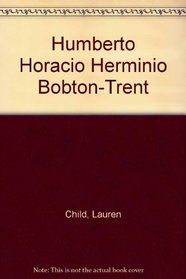 Humberto Horacio Hermnio Bobton-trent / Hubert Horatio Bartle Bobton-Trent (Spanish Edition)