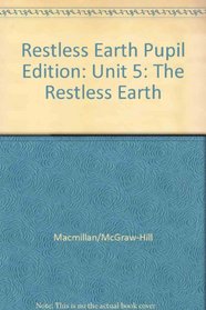 Restless Earth Pupil Edition: Unit 5: The Restless Earth