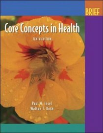 Core Concepts In Health (Brief, 9th Edition)