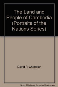 The land and people of Cambodia, (Portraits of the nations series)