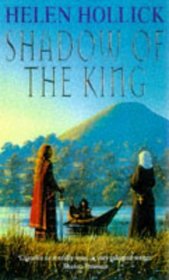 Shadow of the King : Being the Third Part of a Trilogy