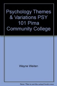 Psychology Themes & Variations PSY 101 Pima Community College