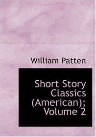 Short Story Classics (American); Volume 2 (Large Print Edition)