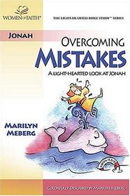 Overcoming Mistakes:: A Light-hearted Look at Jonah (Light-Hearted Bible Study)