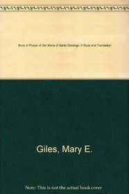 Book of Prayer of Sor Maria of Santo Domingo: A Study and Translation