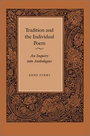 Tradition and the Individual Poem: An Inquiry into Anthologies