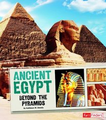 Ancient Egypt; Beyond the Pyramids (Fact Finders: Great Civilizations)