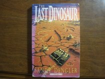 The Last Dinosaur (Mirage Mysteries)