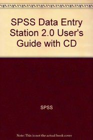 SPSS Data Entry Station 2.0 User's Guide with CD