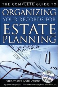 The Complete Guide to Organizing Your Records for Estate Planning: Step-by-Step Instructions