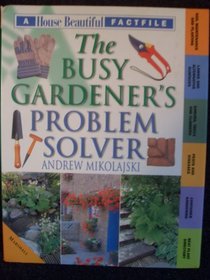 The Busy Gardeners Problem Solver (Gardening Fact File)