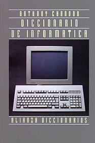 Diccionario de informatica/ Information Dictionary (Spanish Edition)