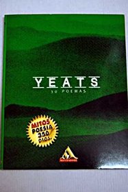 Yeats: 30 Poemas (Spanish Edition)