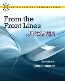 From the Front Lines: Student Cases in Social Work Ethics Plus MySearchLab with eText -- Access Card Package (4th Edition)