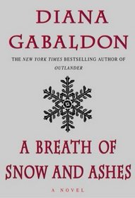 A Breath of Snow and Ashes (Outlander, Bk 6)