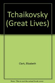 Tchaikovsky (Great Lives)