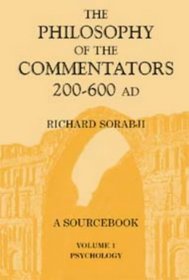 The Philosophy of the Commentators, 200-600 AD: Psychology v.1 (Vol 1)